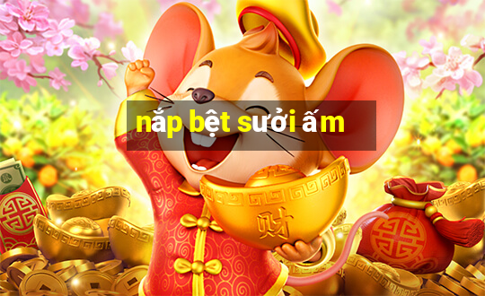 nắp bệt sưởi ấm