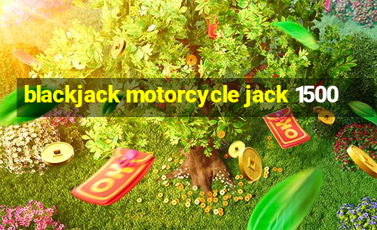 blackjack motorcycle jack 1500