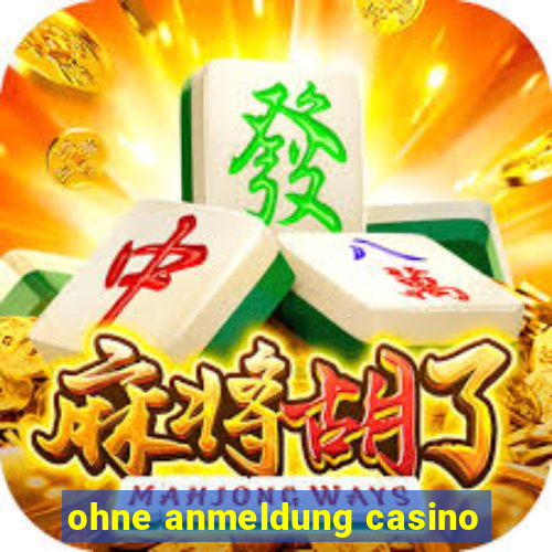 ohne anmeldung casino