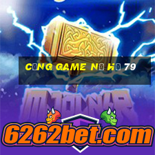 cổng game nổ hũ 79