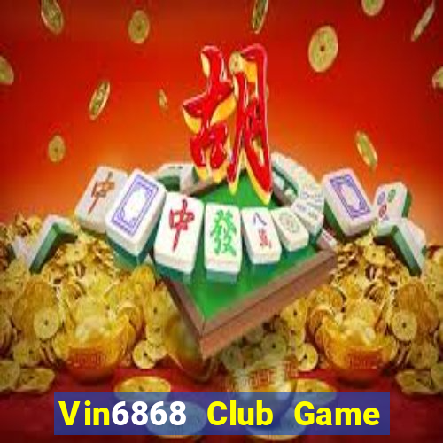 Vin6868 Club Game Bài 2021