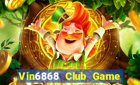 Vin6868 Club Game Bài 2021