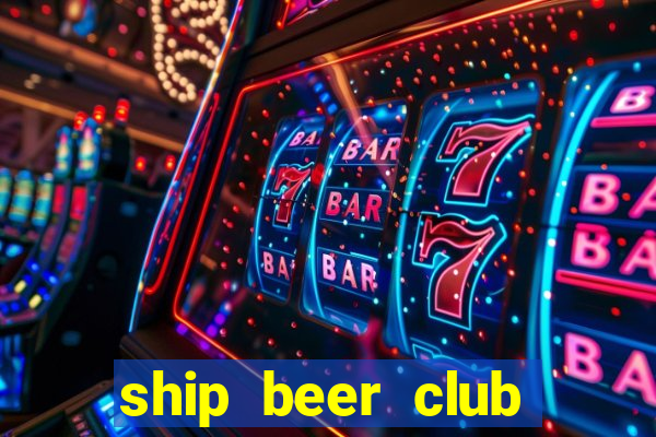 ship beer club vũng tàu