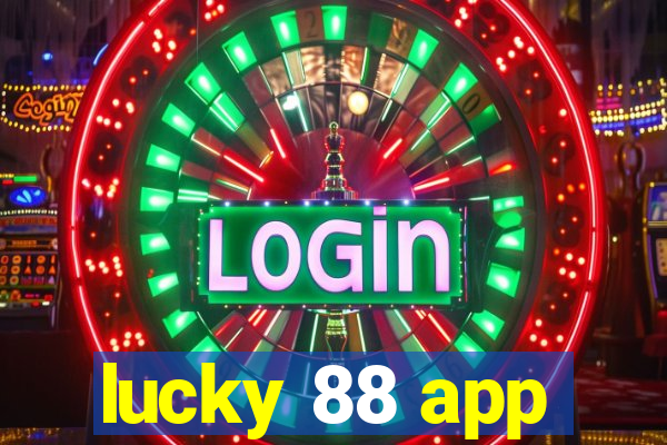 lucky 88 app