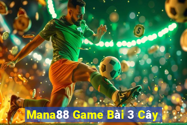 Mana88 Game Bài 3 Cây