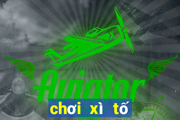 chơi xì tố như thế nào