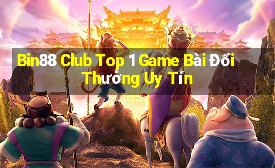 Bin88 Club Top 1 Game Bài Đổi Thưởng Uy Tín