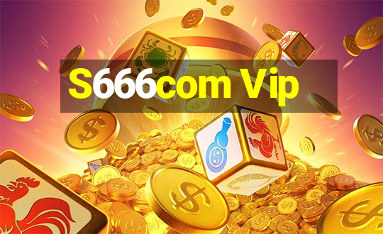 S666com Vip