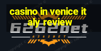 casino in venice italy review