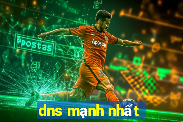 dns mạnh nhất