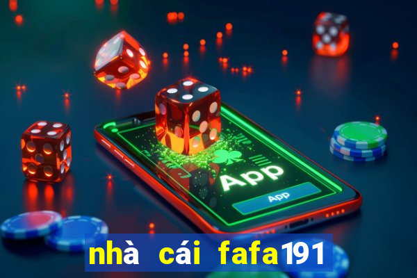 nhà cái fafa191 uy tín không