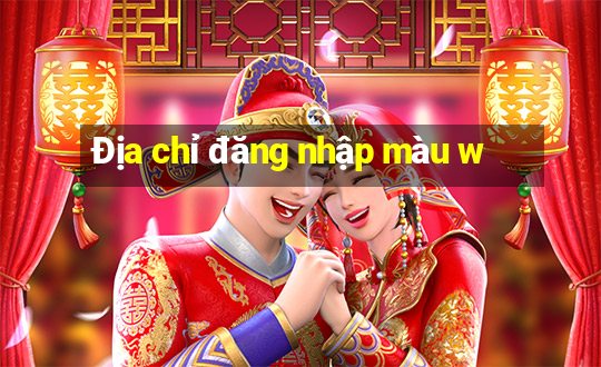 Địa chỉ đăng nhập màu w