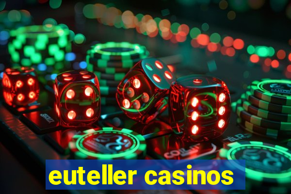 euteller casinos