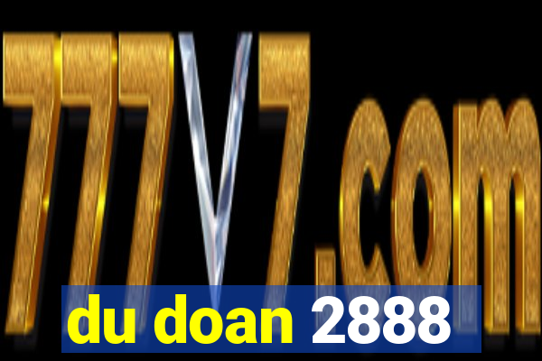 du doan 2888