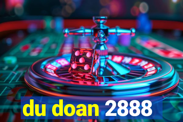 du doan 2888