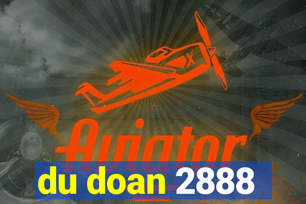 du doan 2888