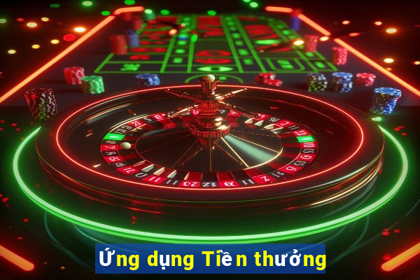 Ứng dụng Tiền thưởng