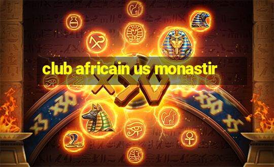 club africain us monastir