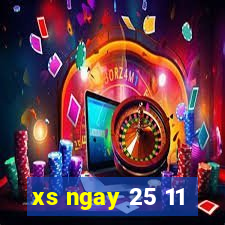 xs ngay 25 11