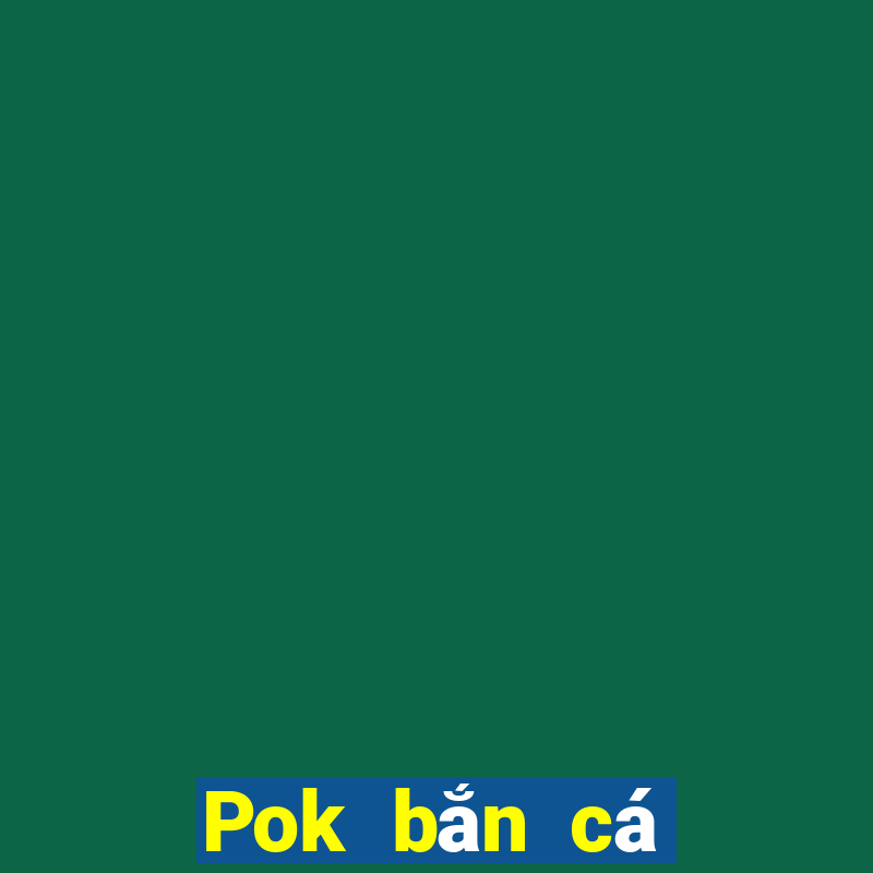 Pok bắn cá xuống biển Hoàng đế