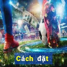 Cách đặt cược XSGL ngày 5