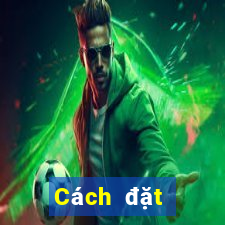 Cách đặt cược XSGL ngày 5