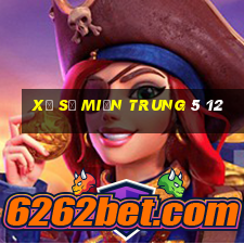 xổ số miền trung 5 12