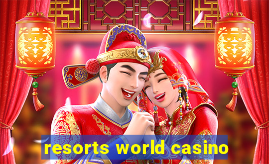 resorts world casino