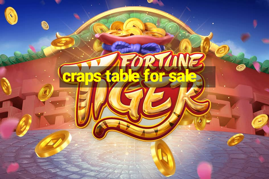 craps table for sale