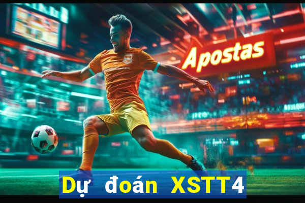 Dự đoán XSTT4 ngày 12