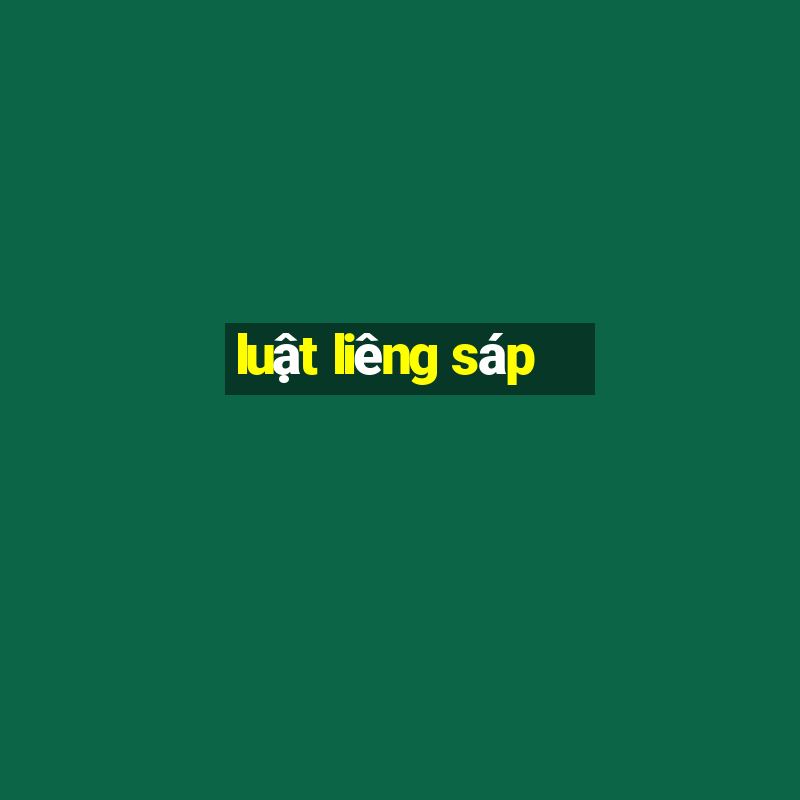 luật liêng sáp