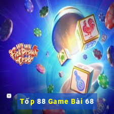 Tốp 88 Game Bài 68