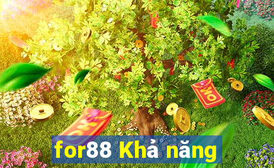 for88 Khả năng