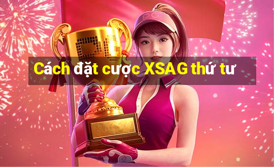 Cách đặt cược XSAG thứ tư