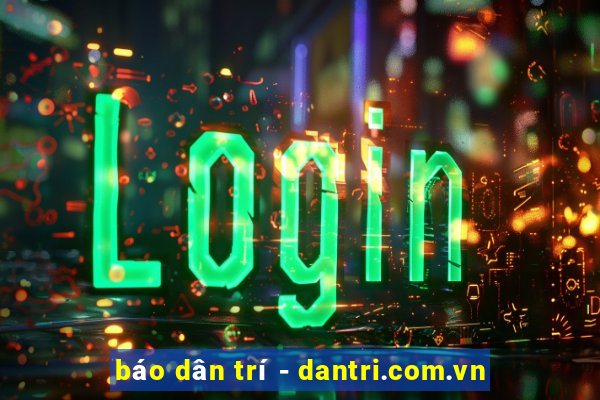 báo dân trí - dantri.com.vn