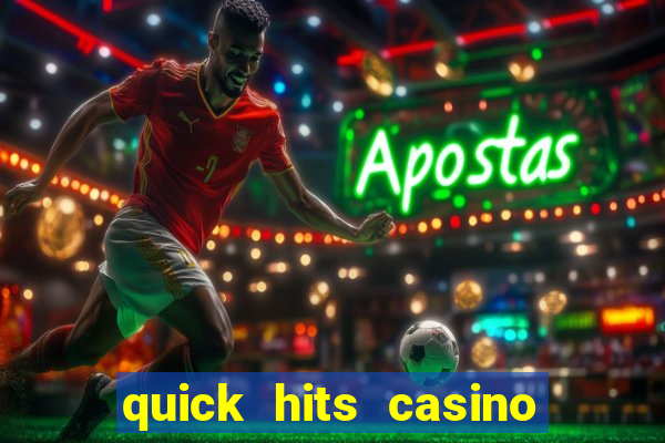 quick hits casino game online