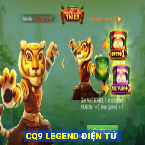 CQ9 LEGEND ĐIỆN TỬ