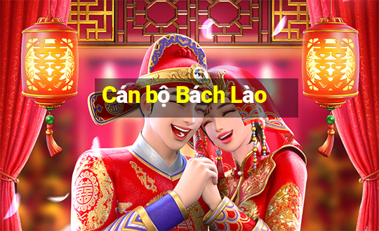 Cán bộ Bách Lào