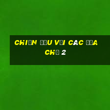 Chiến đấu với các địa chủ 2