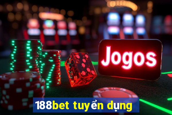 188bet tuyển dụng