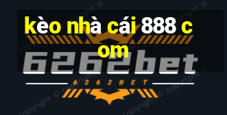 kèo nhà cái 888 com