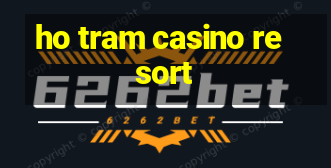 ho tram casino resort