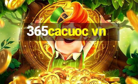 365cacuoc vn