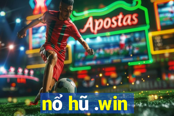 nổ hũ .win