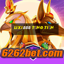 Lixi888 Tặng Tiền