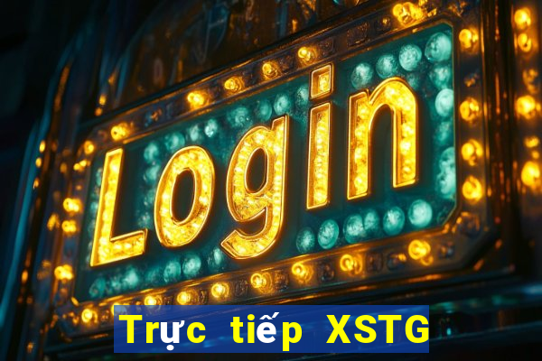 Trực tiếp XSTG ngày 24