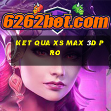 ket qua xs max 3d pro