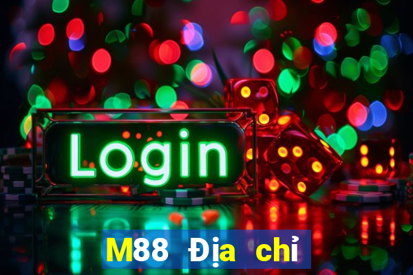 M88 Địa chỉ tải về Dihao