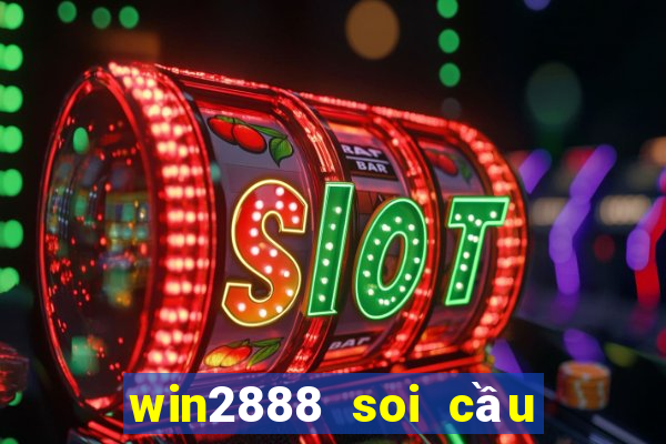 win2888 soi cầu miền bắc