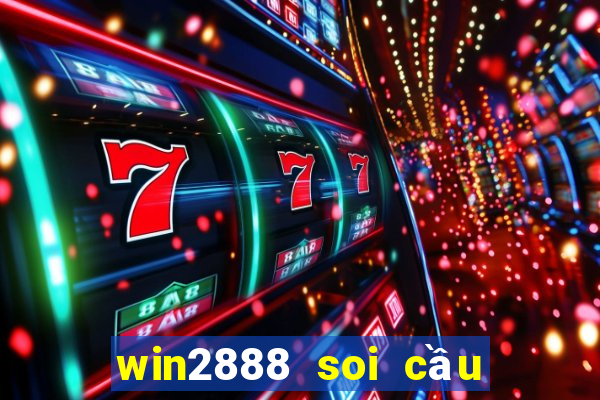 win2888 soi cầu miền bắc